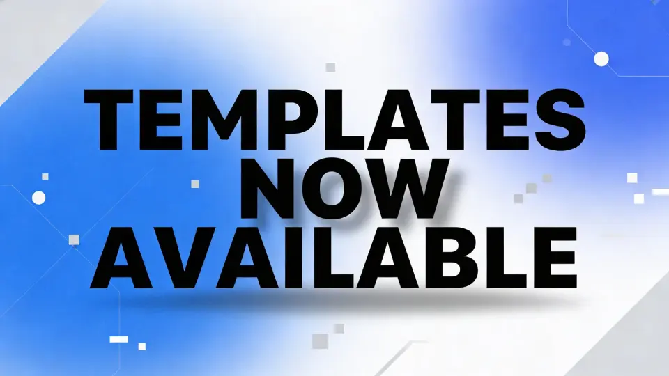 Templates now available